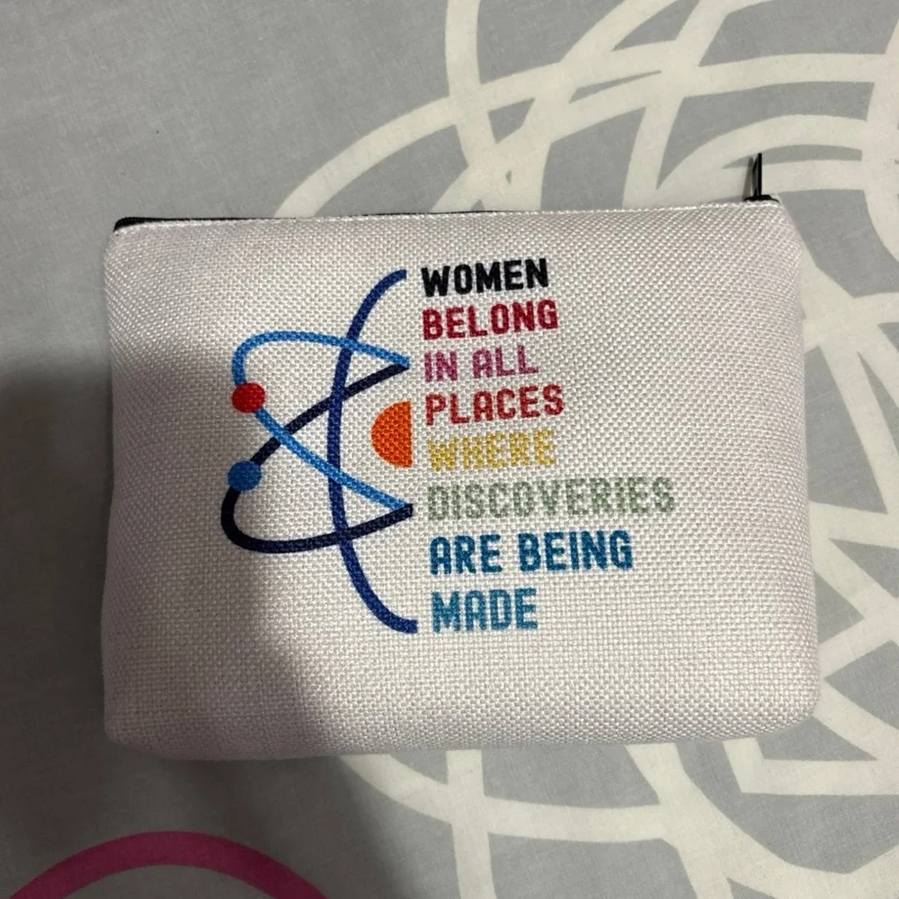 Women Belong In All Places Where Discoveries Are Being Made Pouch
